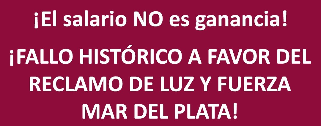 FALLÓ HISTÓRICO A FAVOR DEL RECLAMO DE LUZ Y FUERZA MAR DEL PLATA